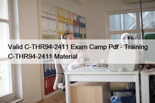 Valid C-THR94-2411 Exam Camp Pdf - Training C-THR94-2411 ...