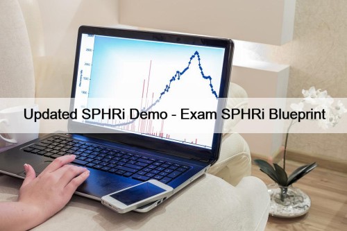 Updated SPHRi Demo - Exam SPHRi Blueprint